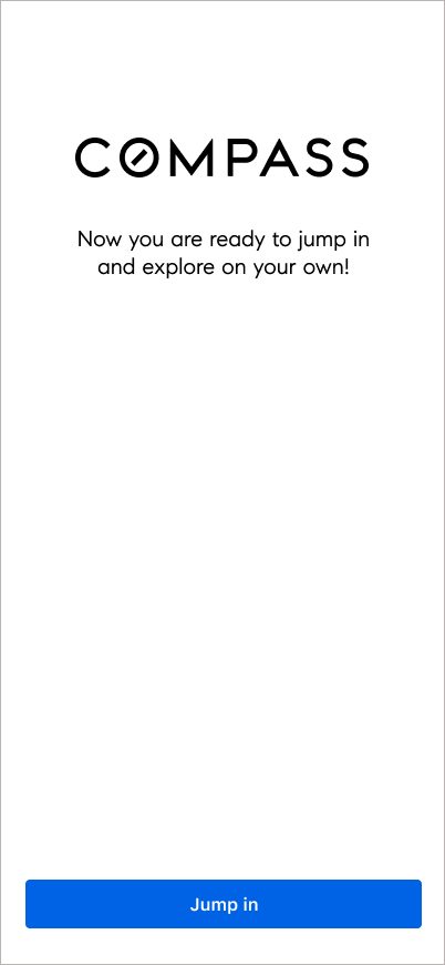Compass mobile app final onboarding screen, Now you are ready to jump in and explore on your own