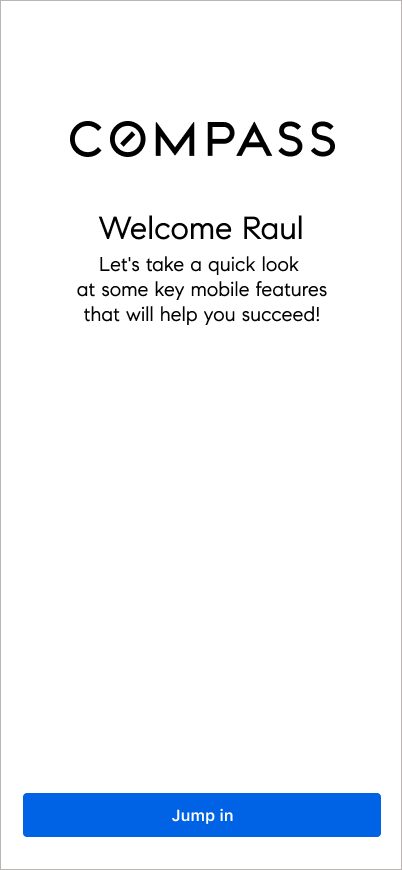 Compass mobile app welcome screen, Let's take a quick look at some key mobile features that will help you succeed